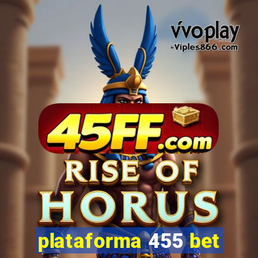 plataforma 455 bet